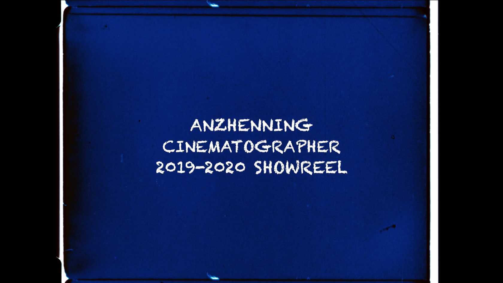 Anzhenning Cinematography Showreel