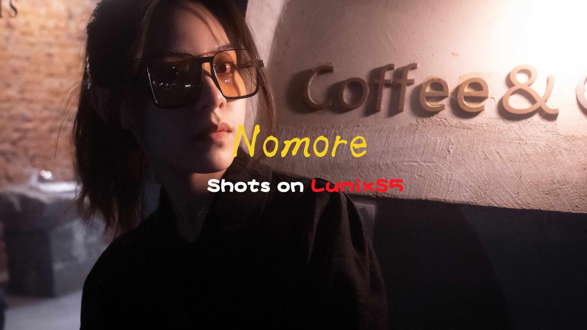 【4K】探店Nomore ｜Cinematic Vlog by Lumix S5