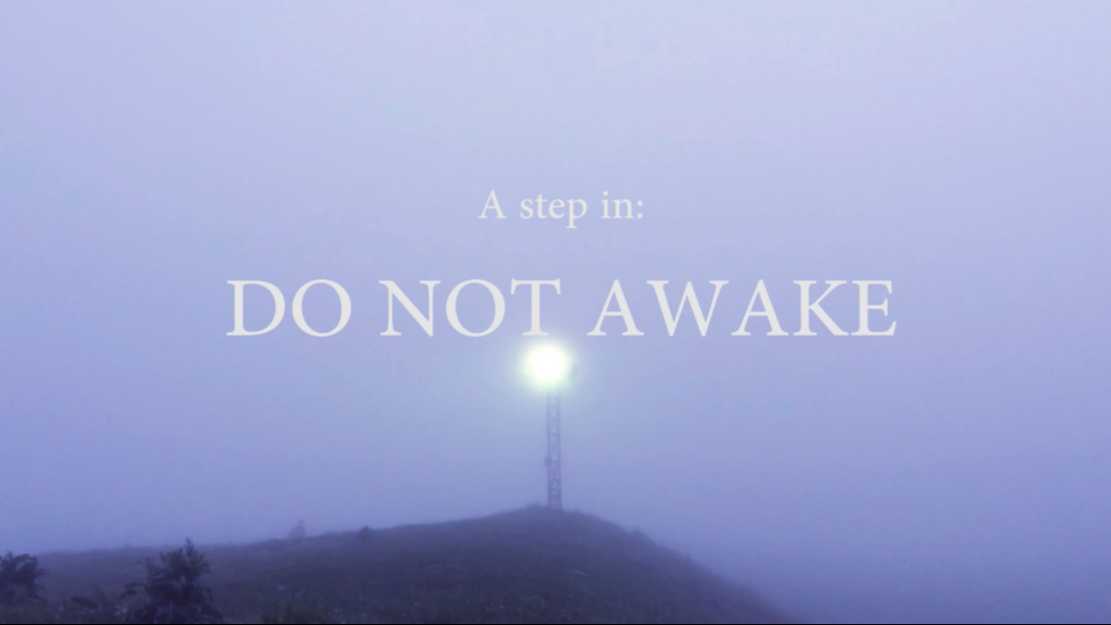 实验短片｜A step in : DO NOT AWAKE ｜ 步入：勿醒