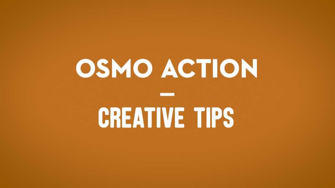 Osmo Action - Forced Perspective