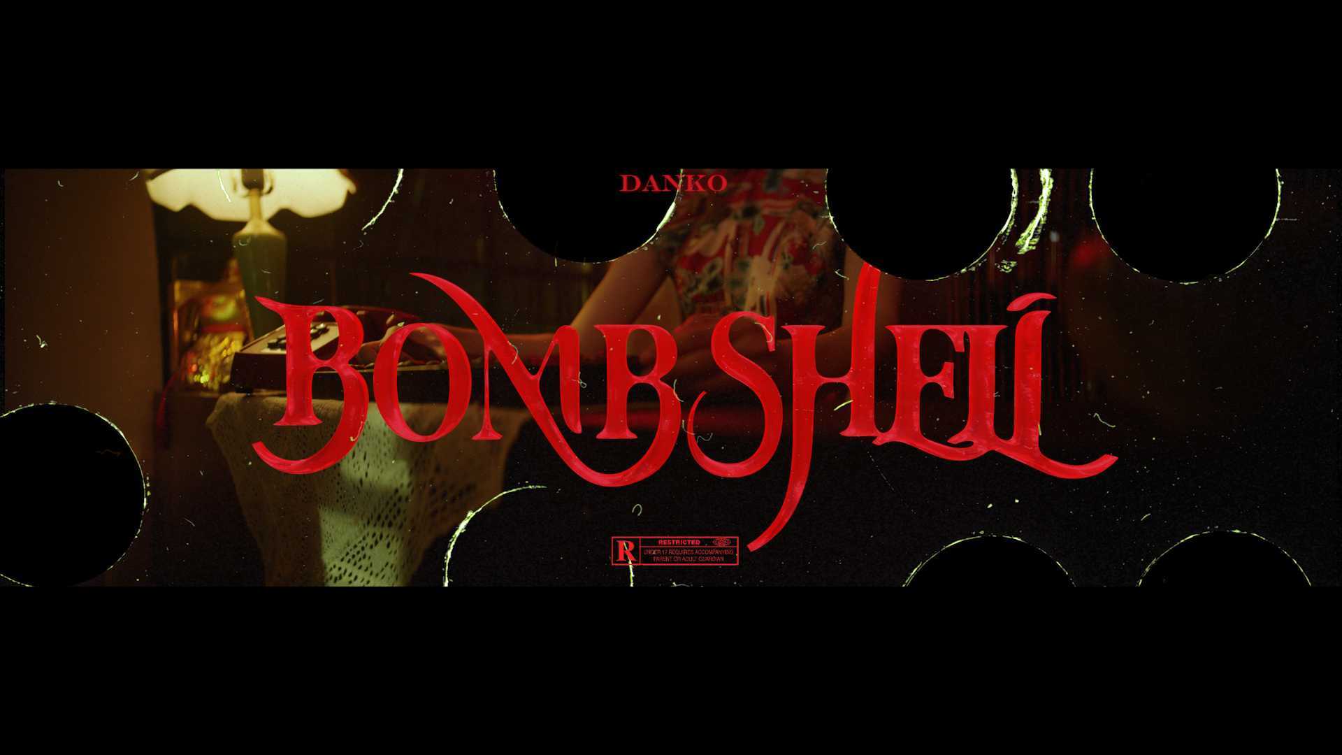 BOMBSHELL-DANKO Offcial MusicVideo