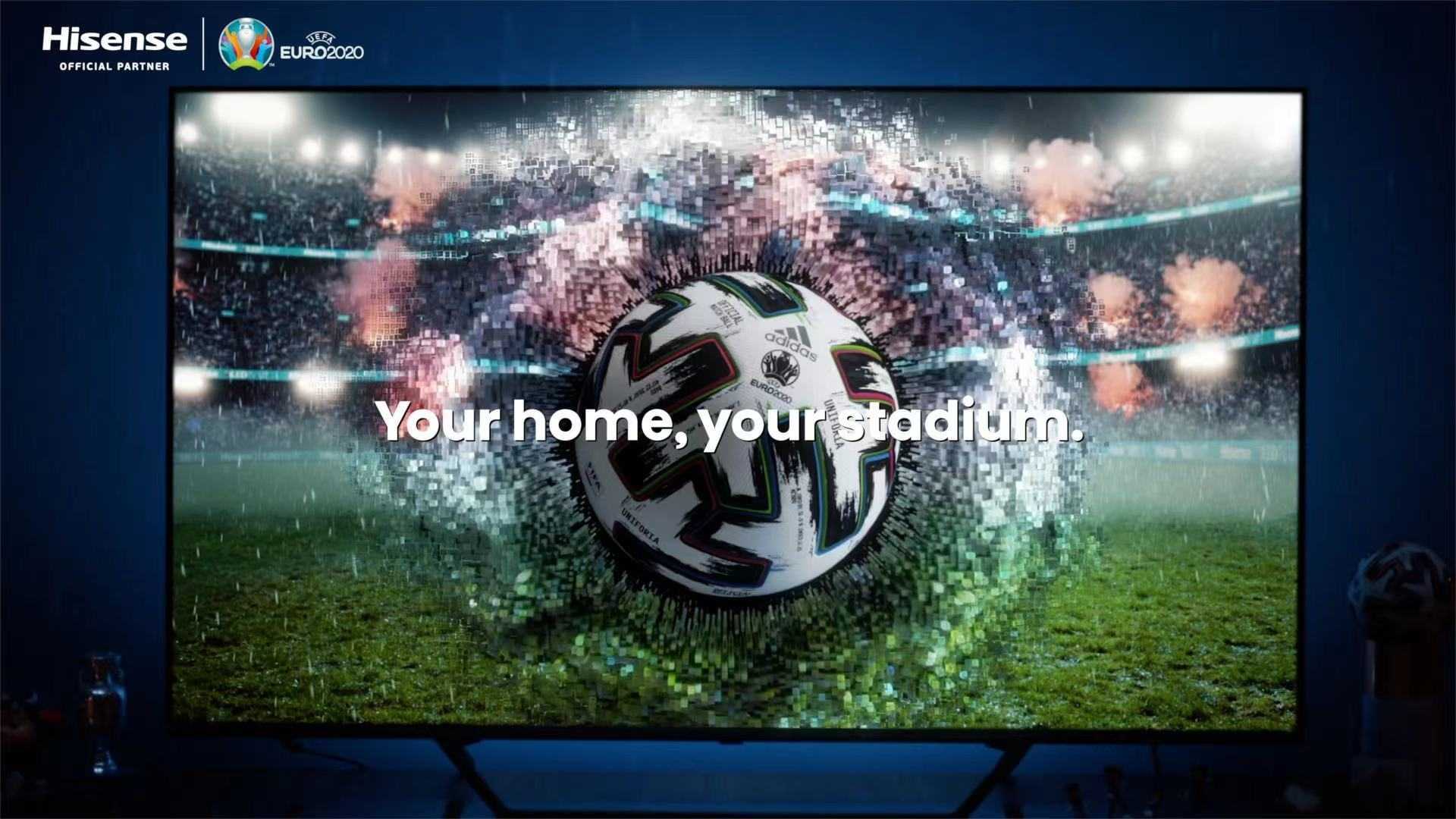 Your Home Your Stadium，2021 海信国际，欧洲杯