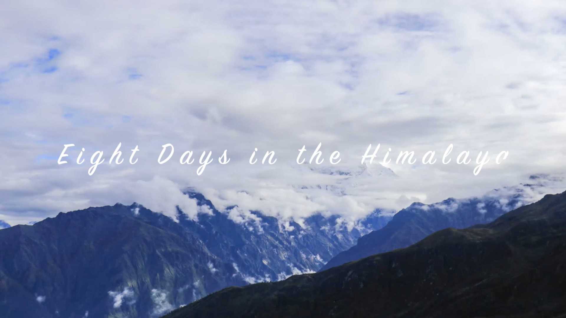 Eight Days in the Himalaya