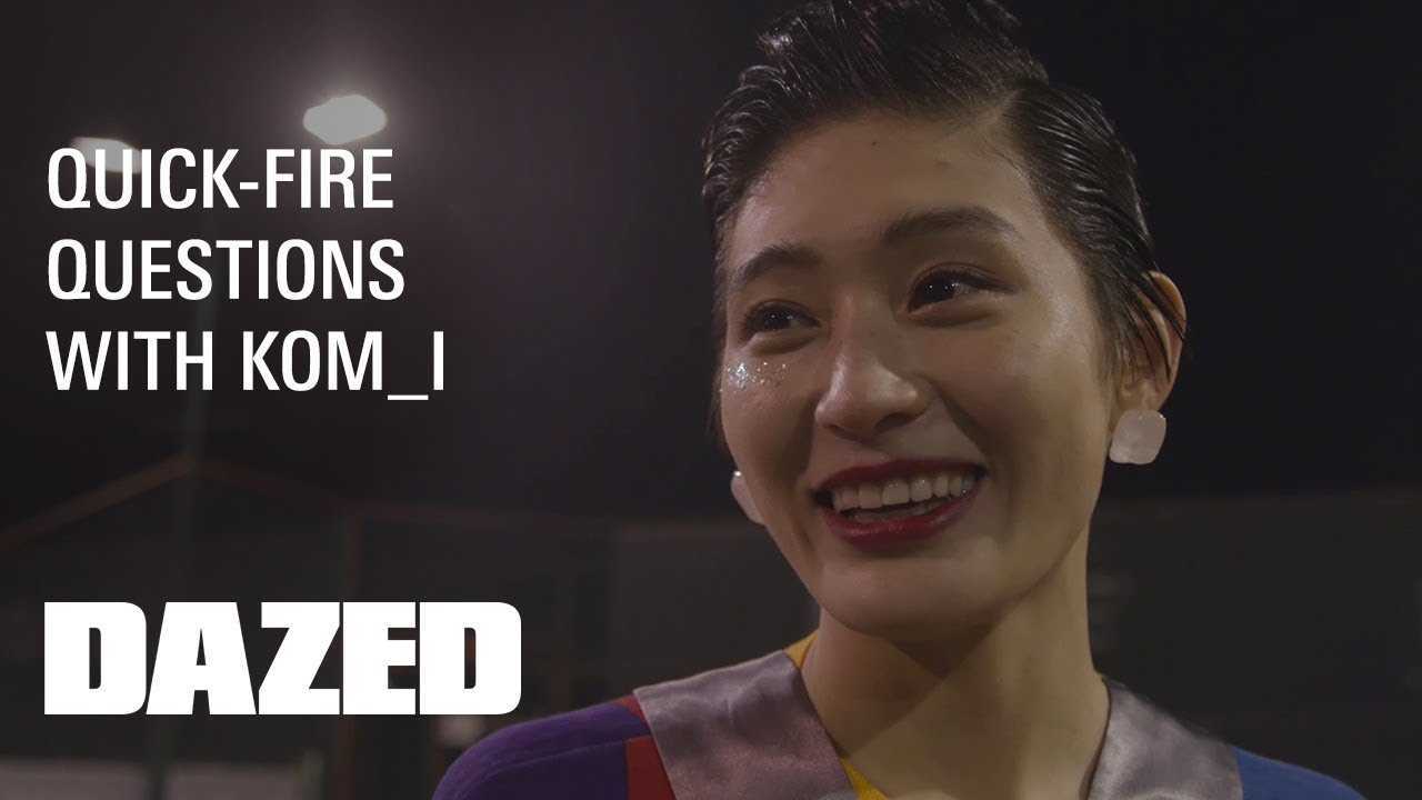Dazed quick-fire questions with KOM_I