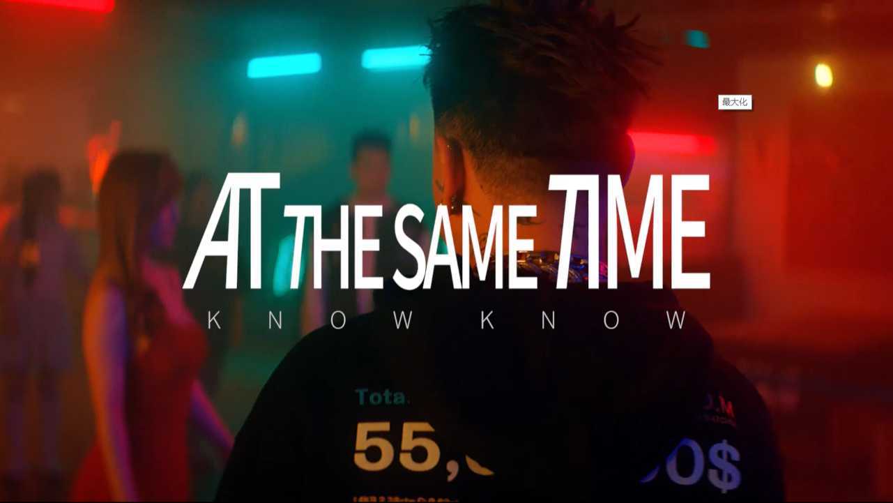 AT THE SAME TIME—KNOWKNOW