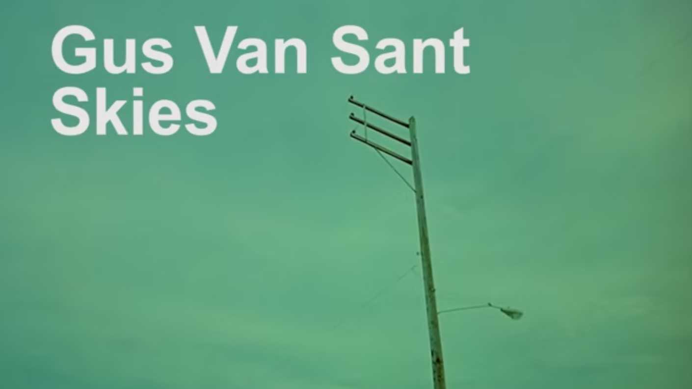 格斯·范·桑特镜头语言艺术丨开阔的天空