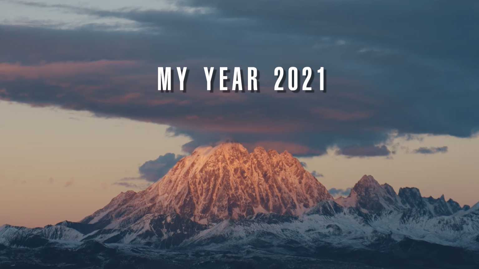 MY YEAR 2021 | 这里的每一帧，组成了属于我的2021年