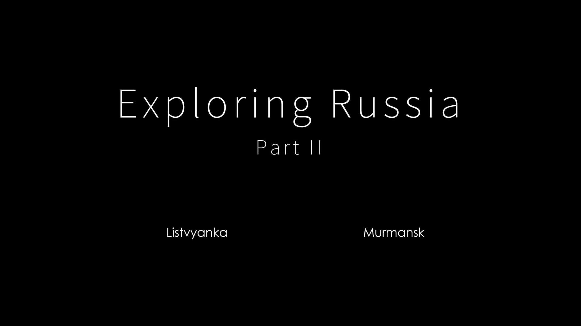 exploring russia part II 俄罗斯风光旅拍