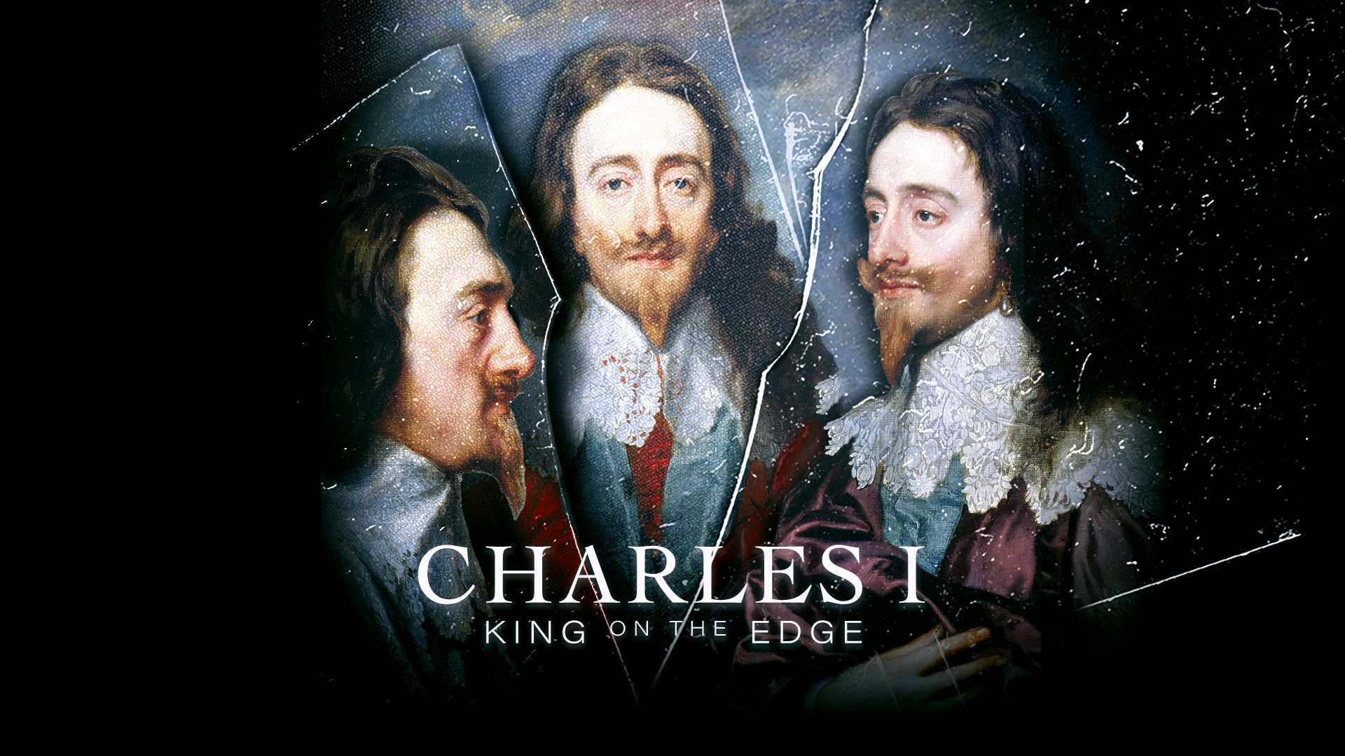 查理一世：边缘之王 I Charles I: King on the Edge