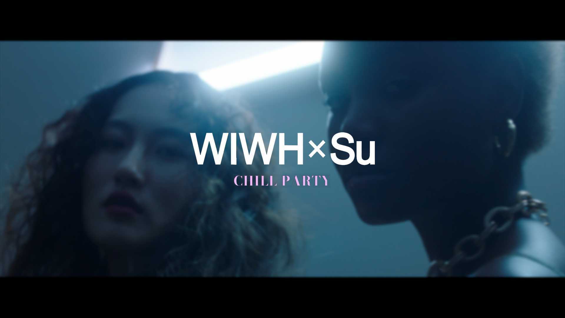 WIWH × Su  22/SS Chill party