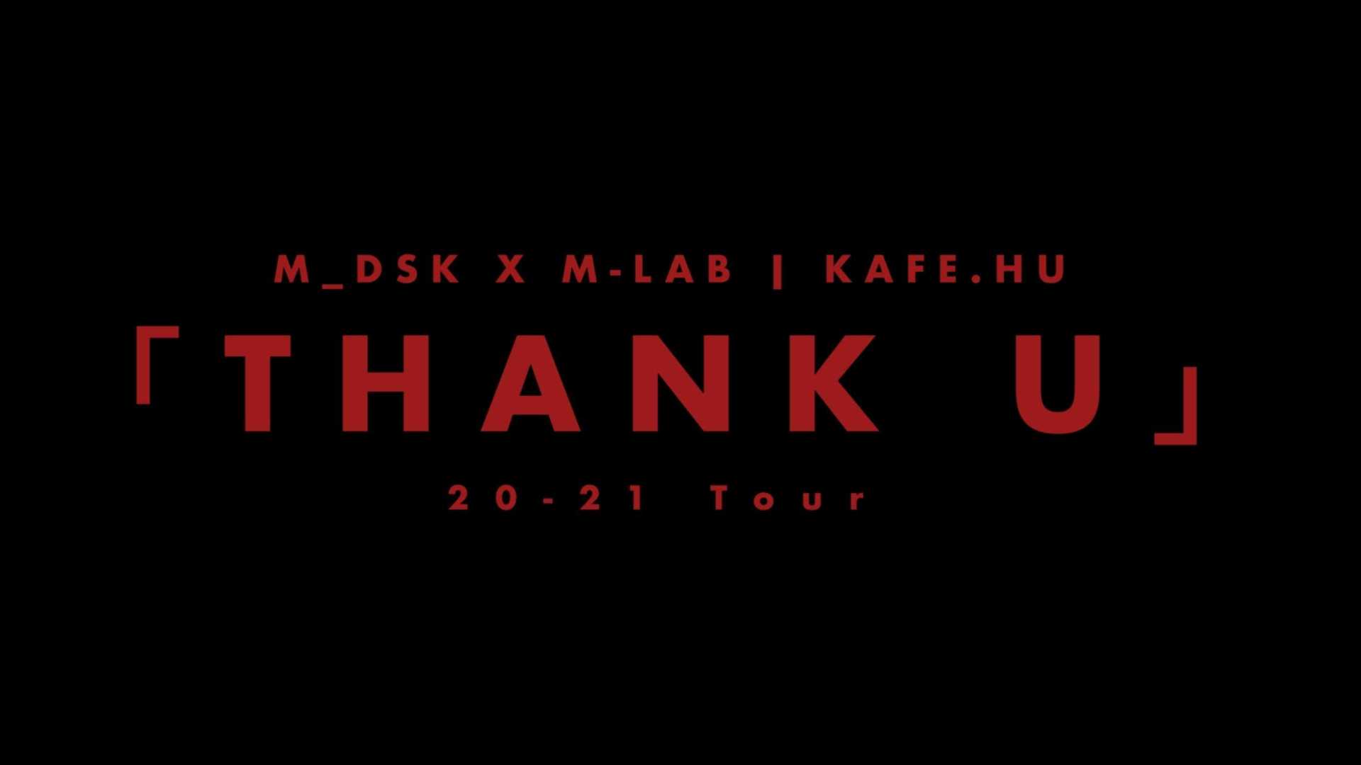2020-2021 KAFEHU《THANK U》 巡演纪录片
