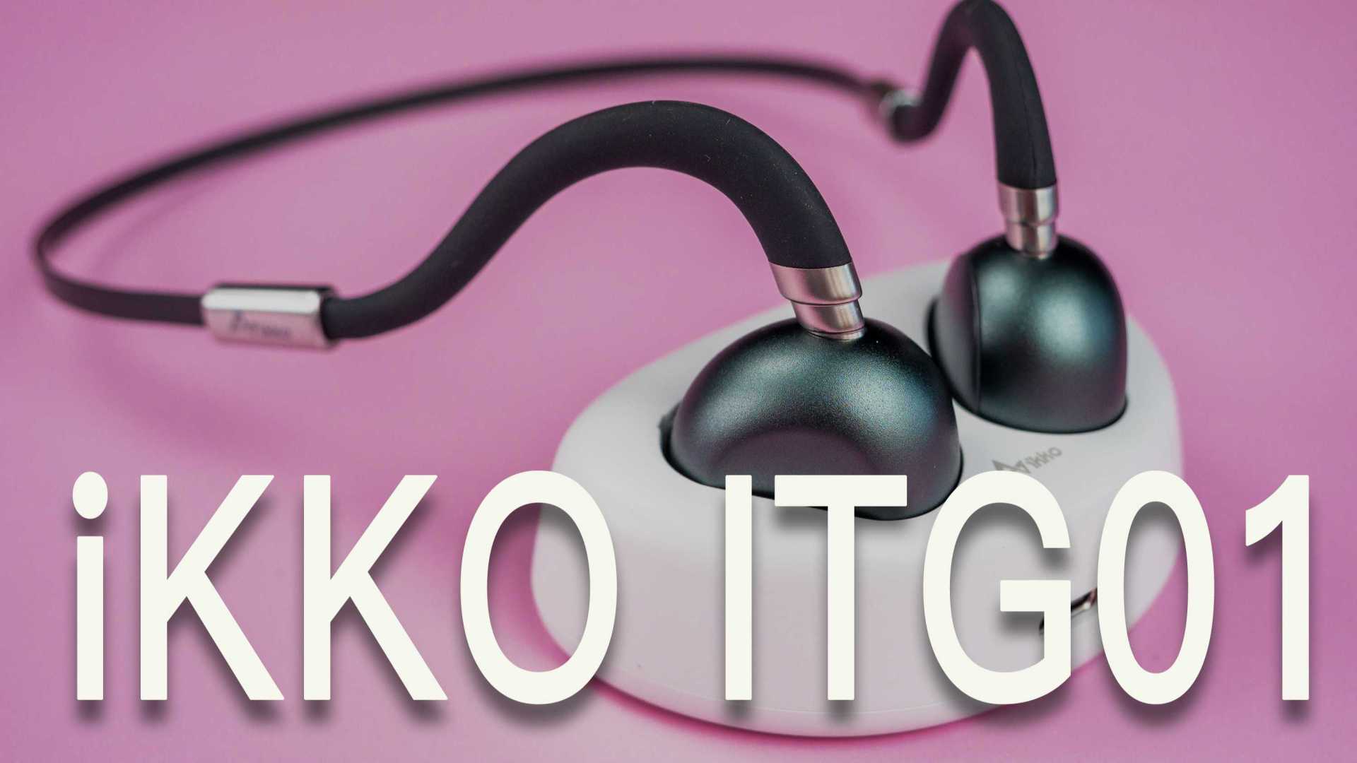 刘畊宏女孩必备！iKKO艾刻ITG01骨传导运动耳机使用体验