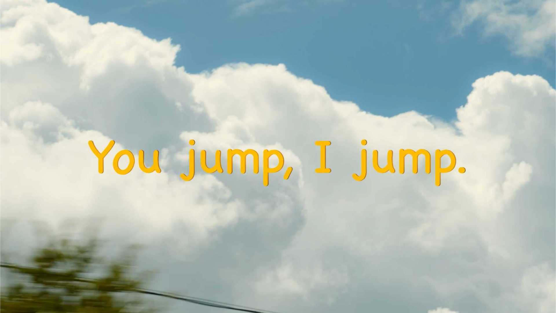 You jump,I jump. 一起坠落