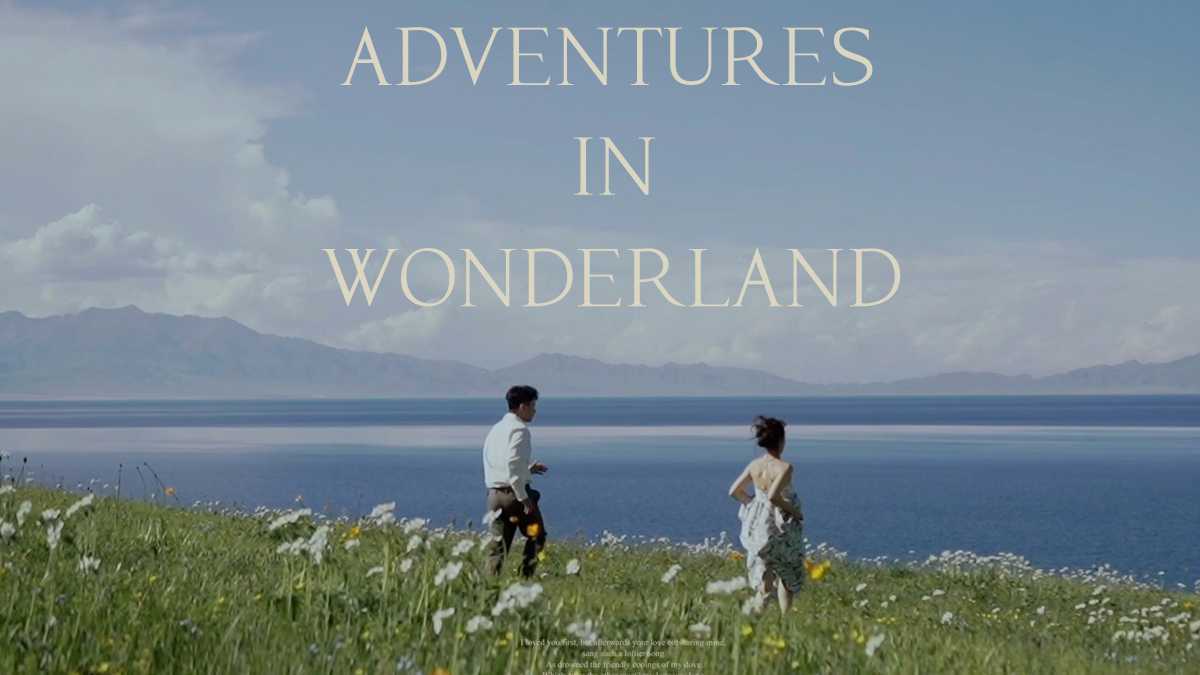 Adventures in Wonderland 北疆预告