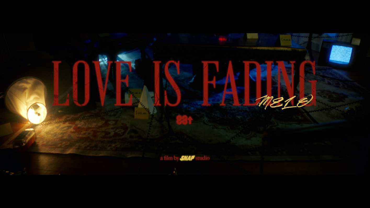 MELO-Love is Fading Official Music Video