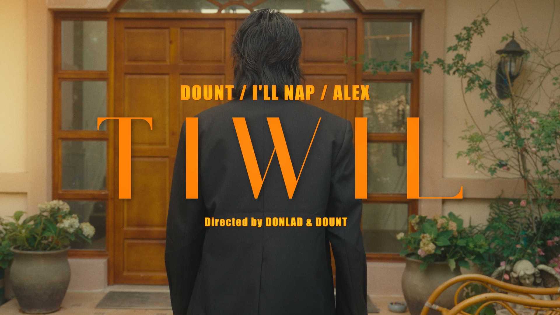 《TIWIL》（自以为是）-Dount赵乐东/I'LL NAP/阿文 完整版MV