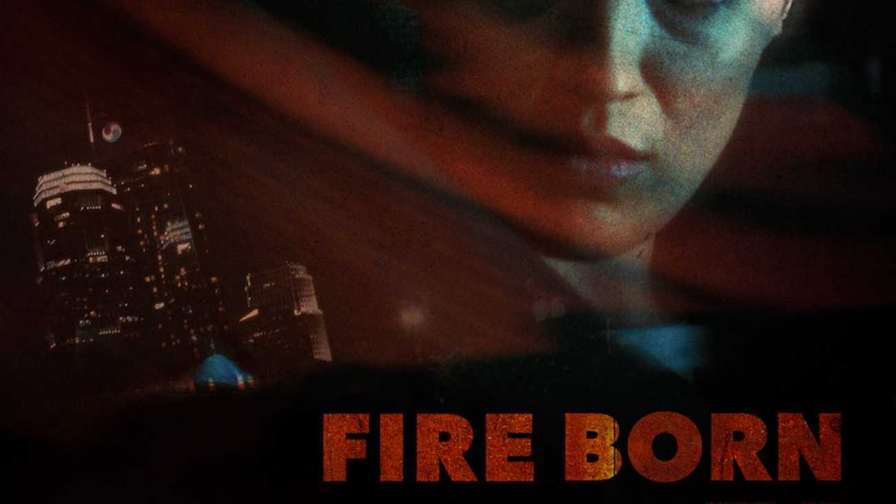 Fire Born (trailer) / 火初生 (预告）