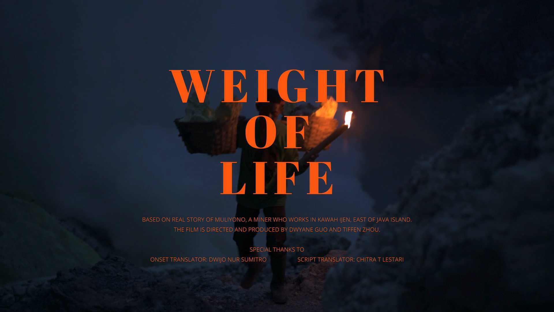 Weight of Life - Story of Sulphur Miners
