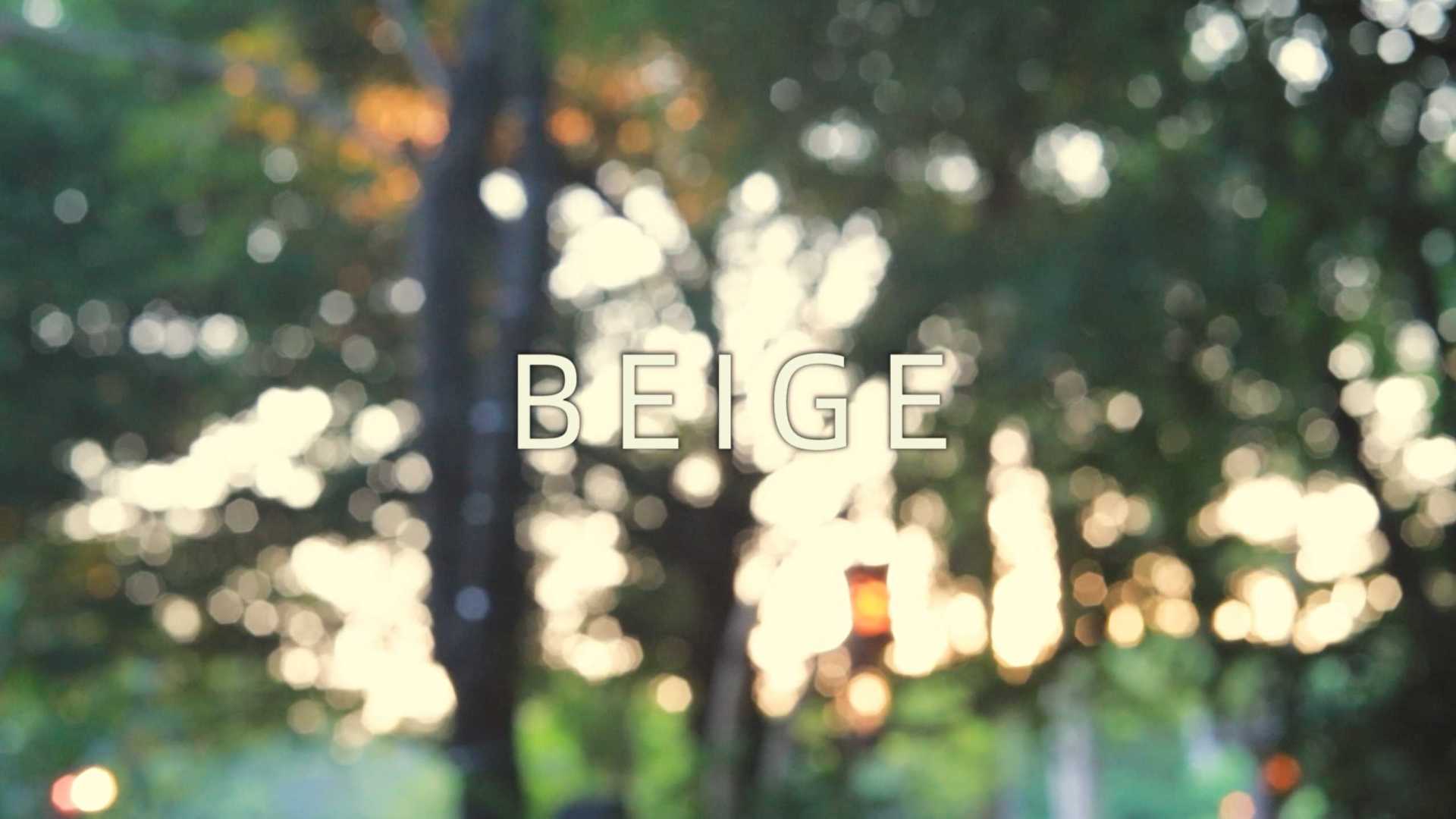 【实验短片】Beige