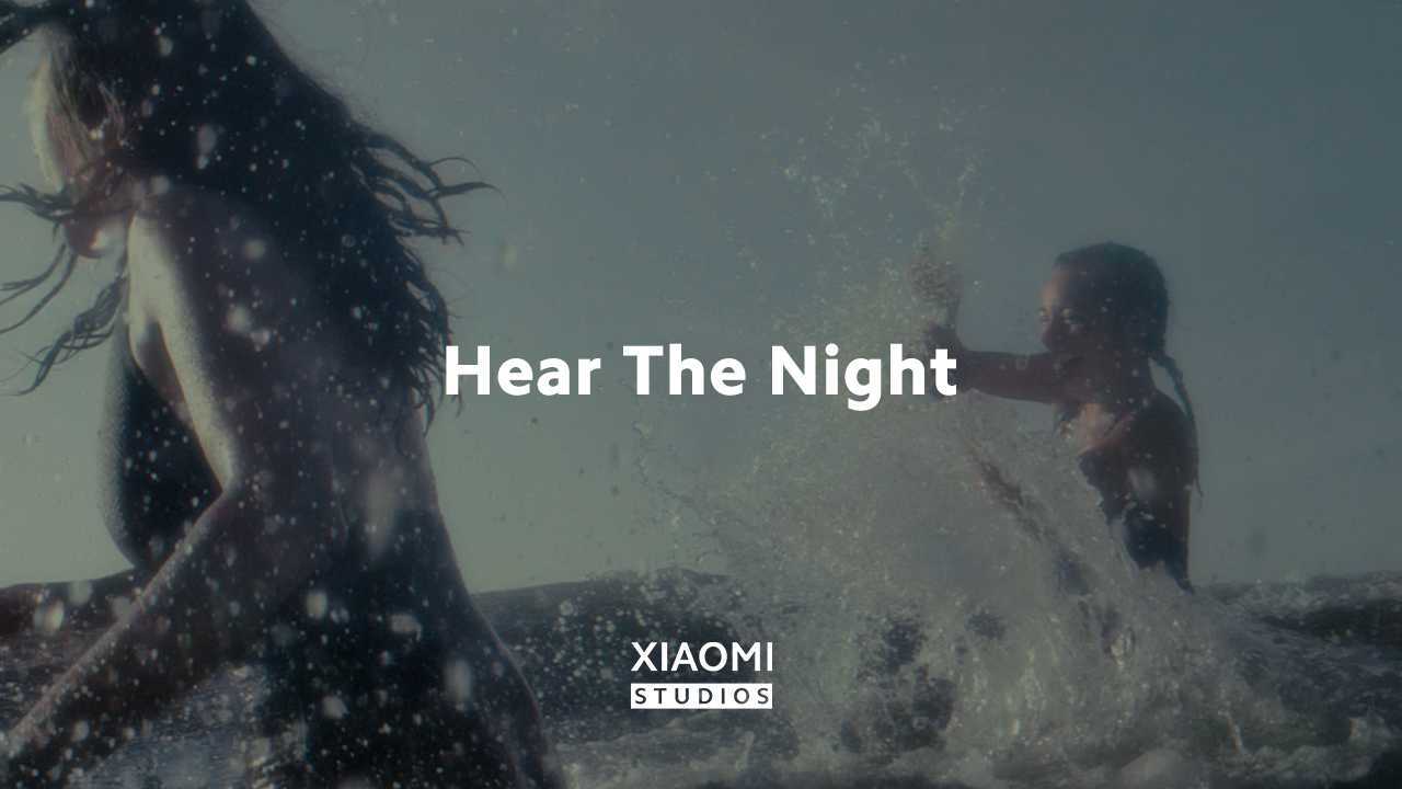 Hear the Night: A Xiaomi Studios Film