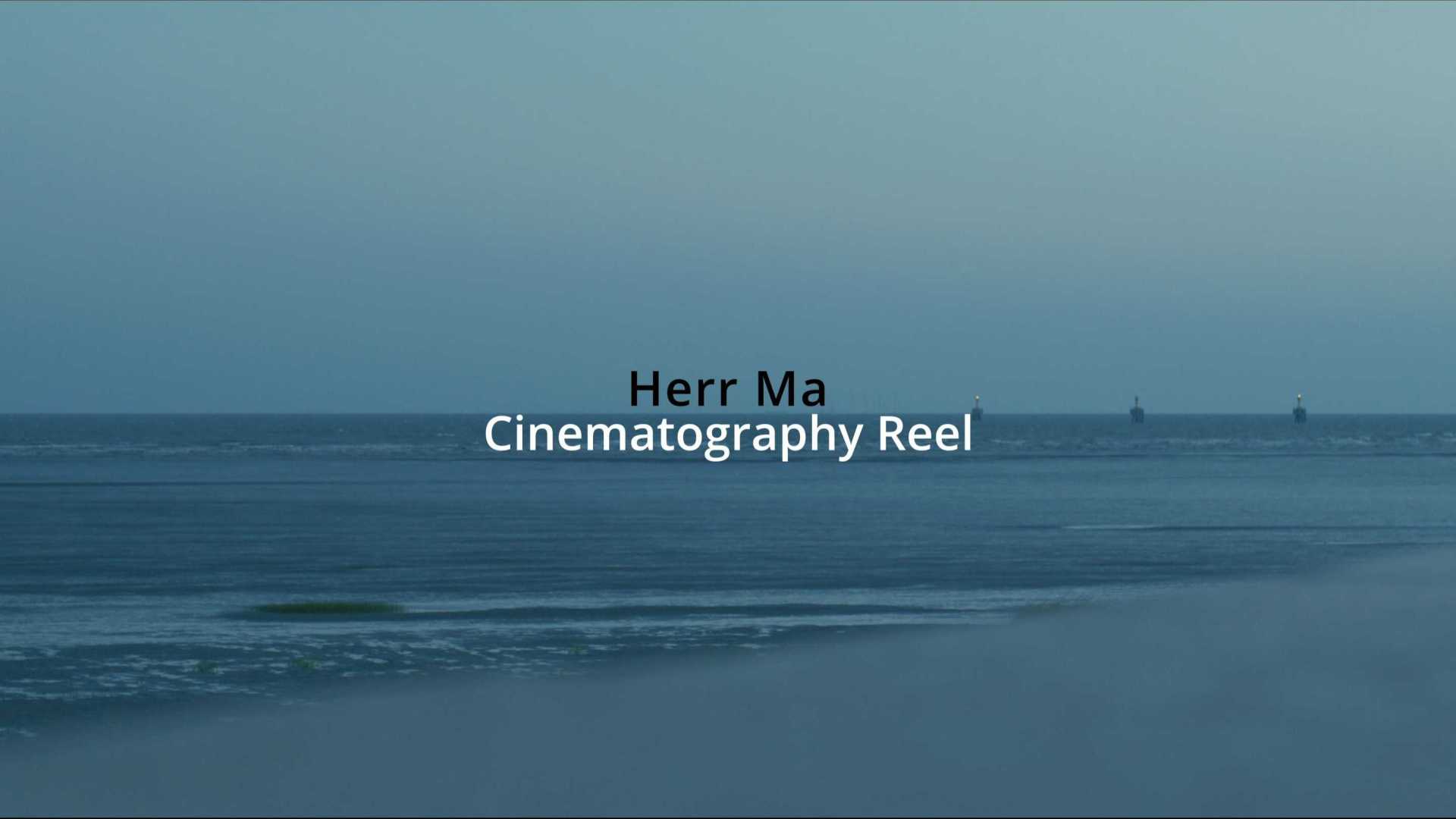 Cinematography Reel (HerrMa)