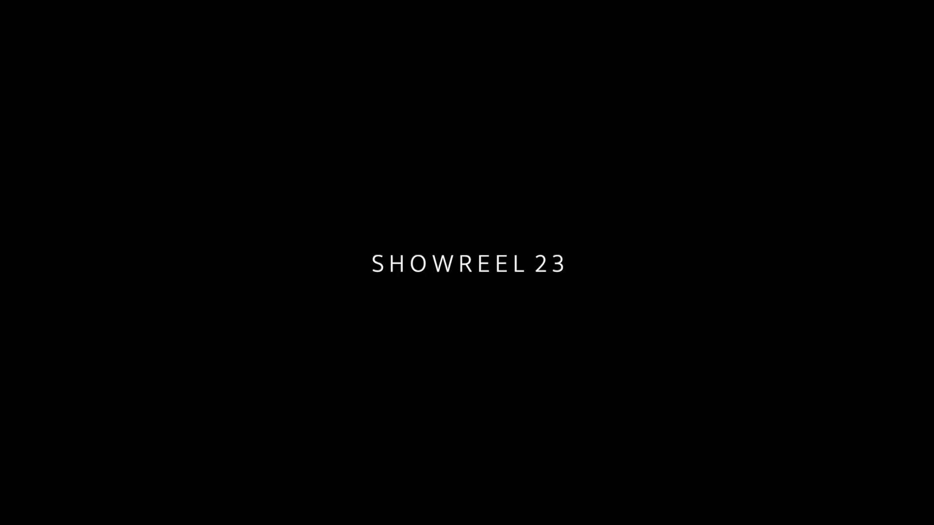 SHOWREEL 23