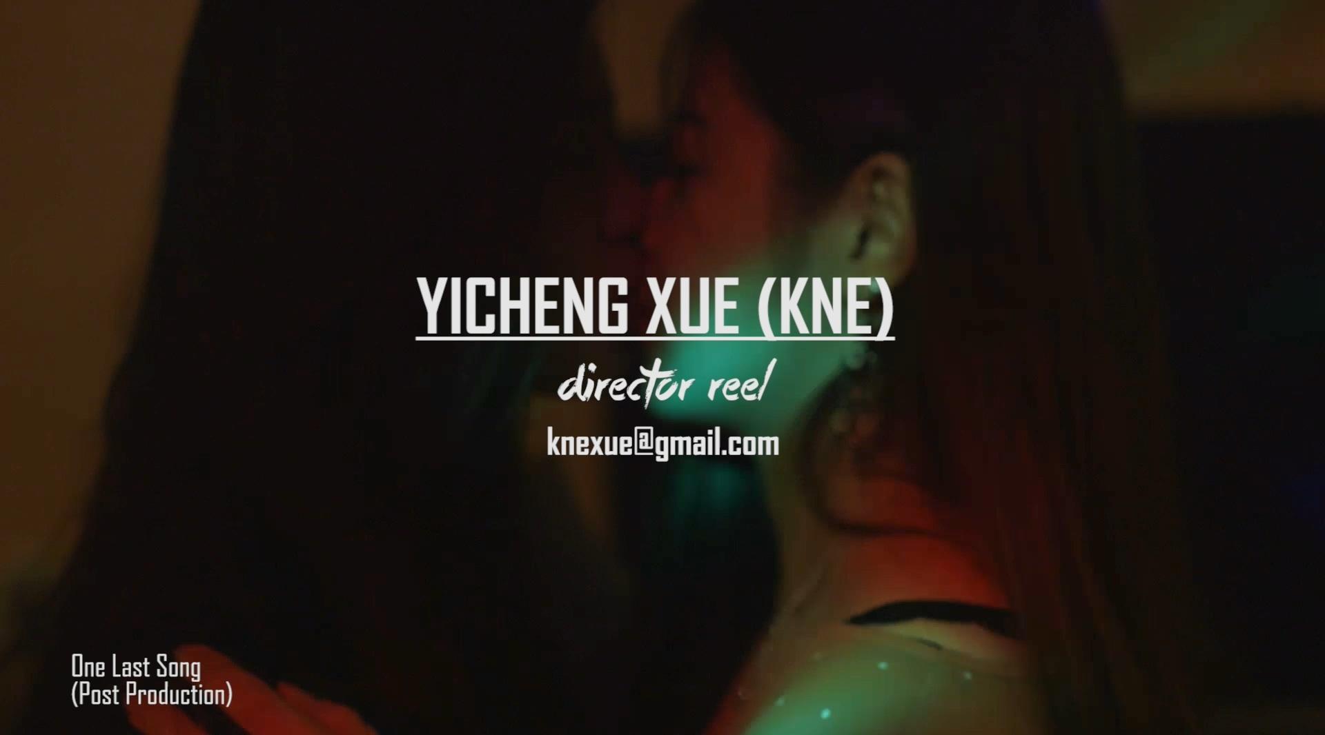 Director Reel 2016-KNE Yicheng Xue