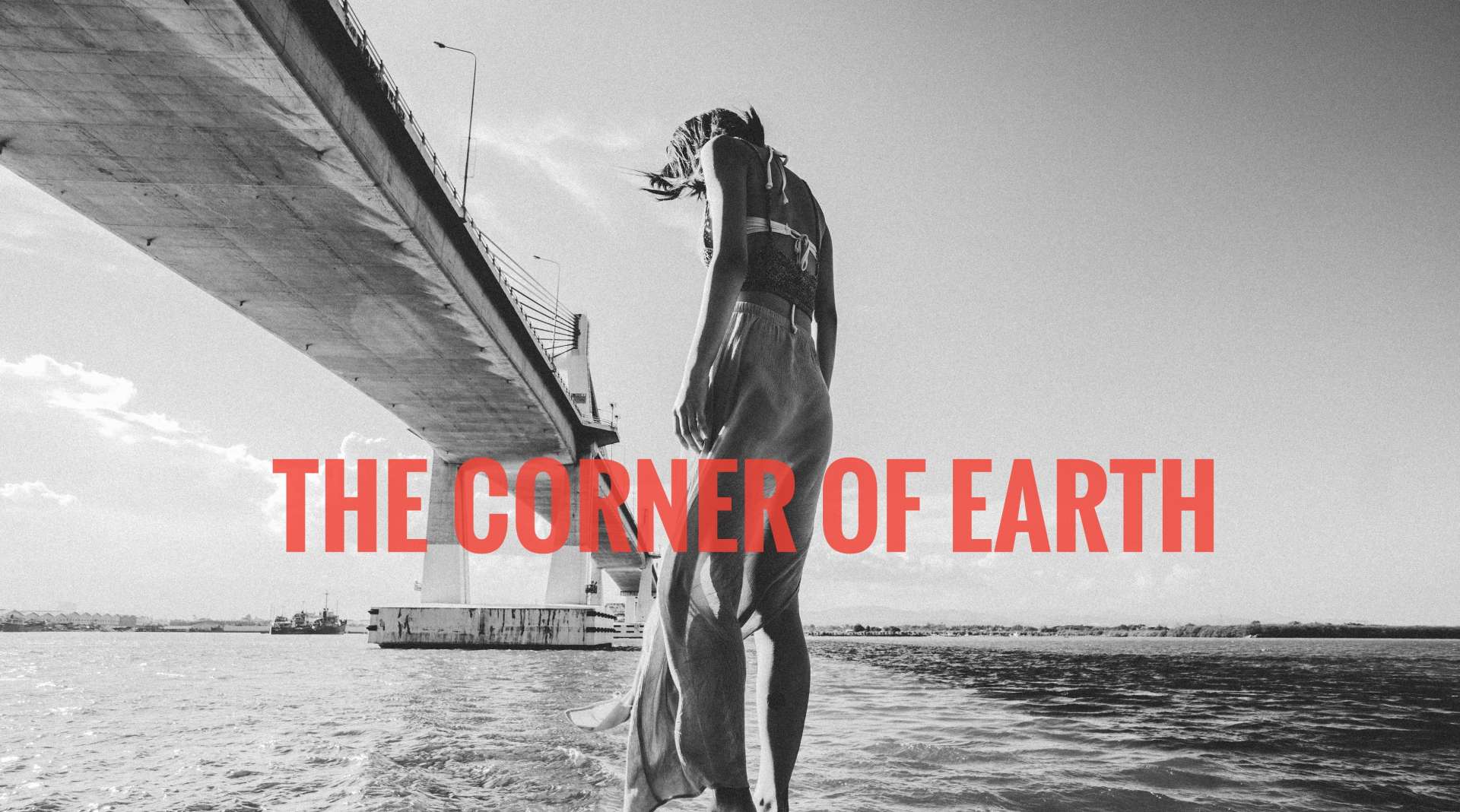 2017年度旅行短片：The Corner Of Earth