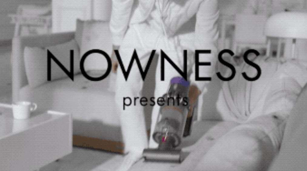 NOWNESS & 戴森 & 井柏然