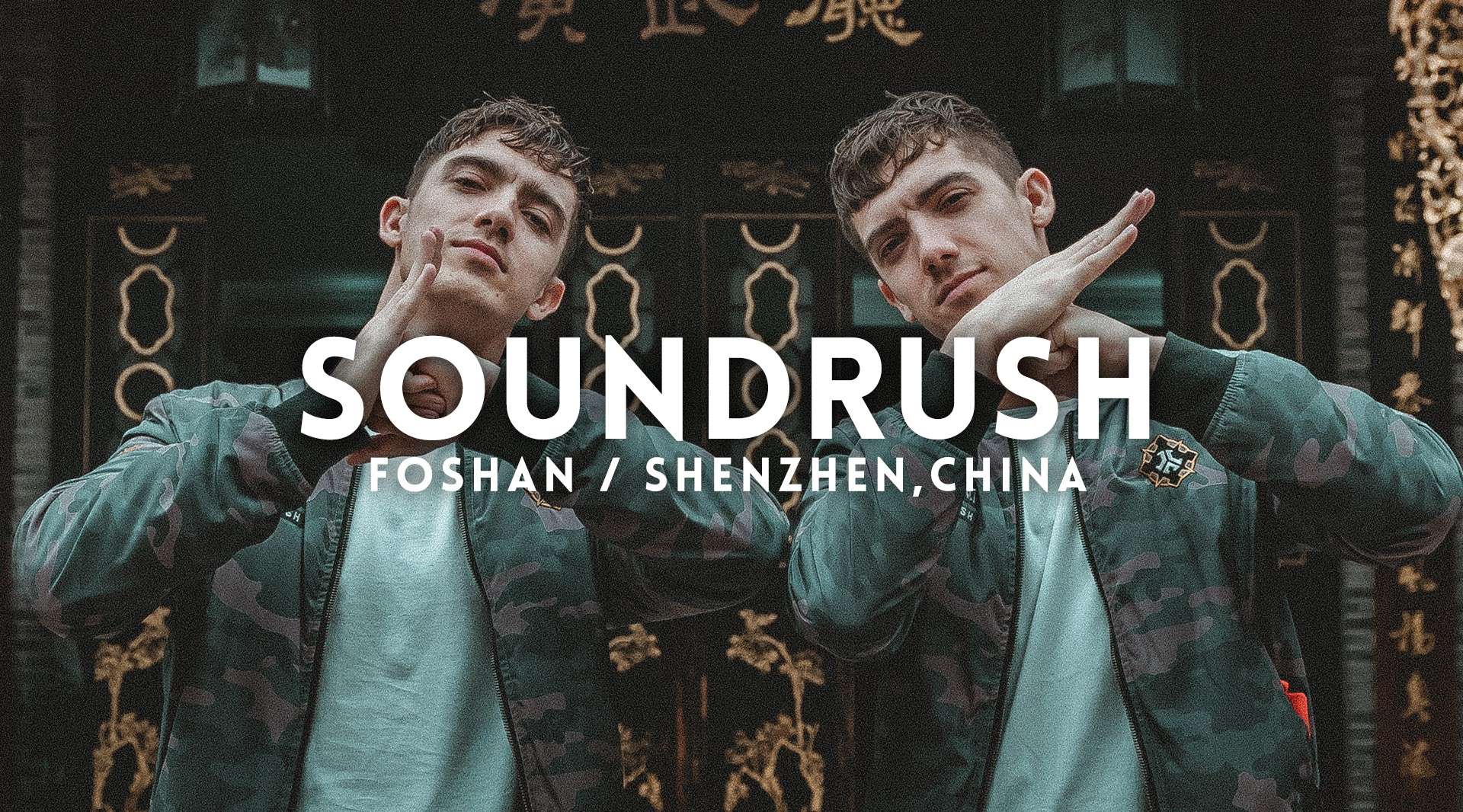 Soundrush 2018 China Tour /佛山/深圳