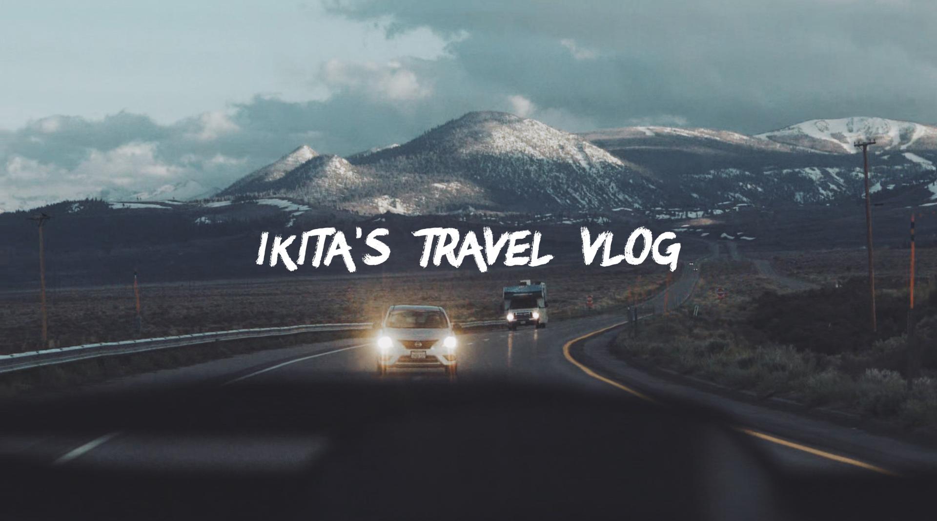 IKITA’s Travel Vlog