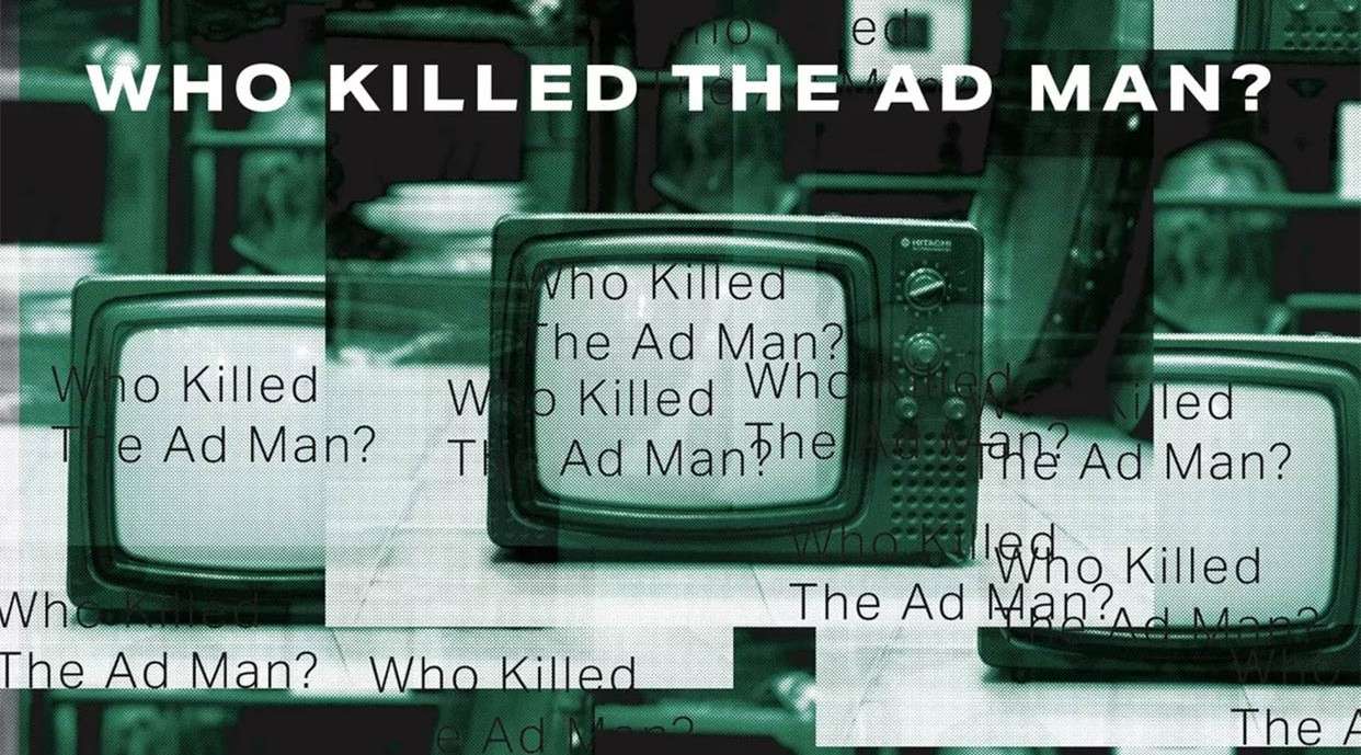 广告从业大佬告诉你《谁杀死了广告人？》