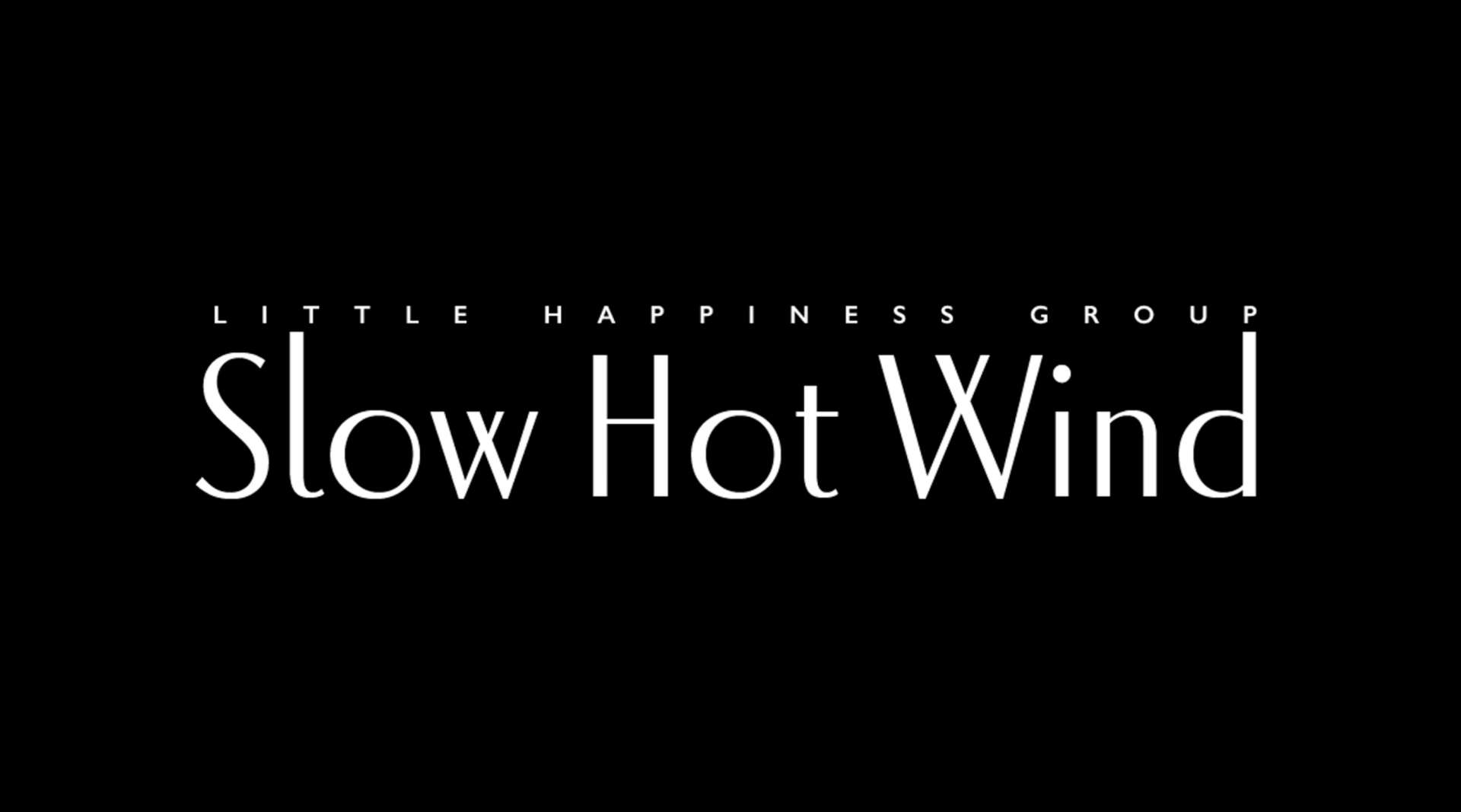 Slow Hot Wind MV