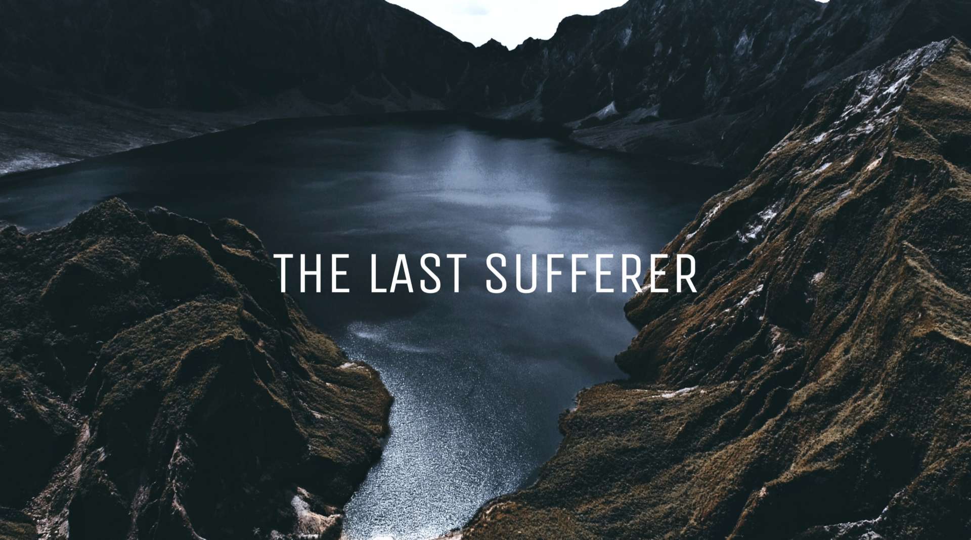 YOUNG | THE LAST SUFFERER 最后一位苦难者