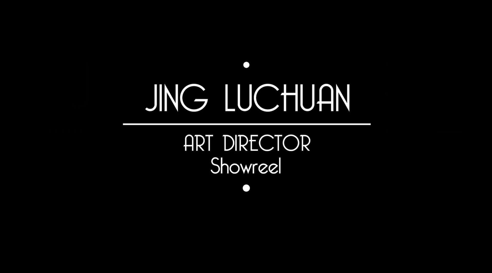 景陆川美术作品混剪，Jing Luchuan • Art Director • Showreel