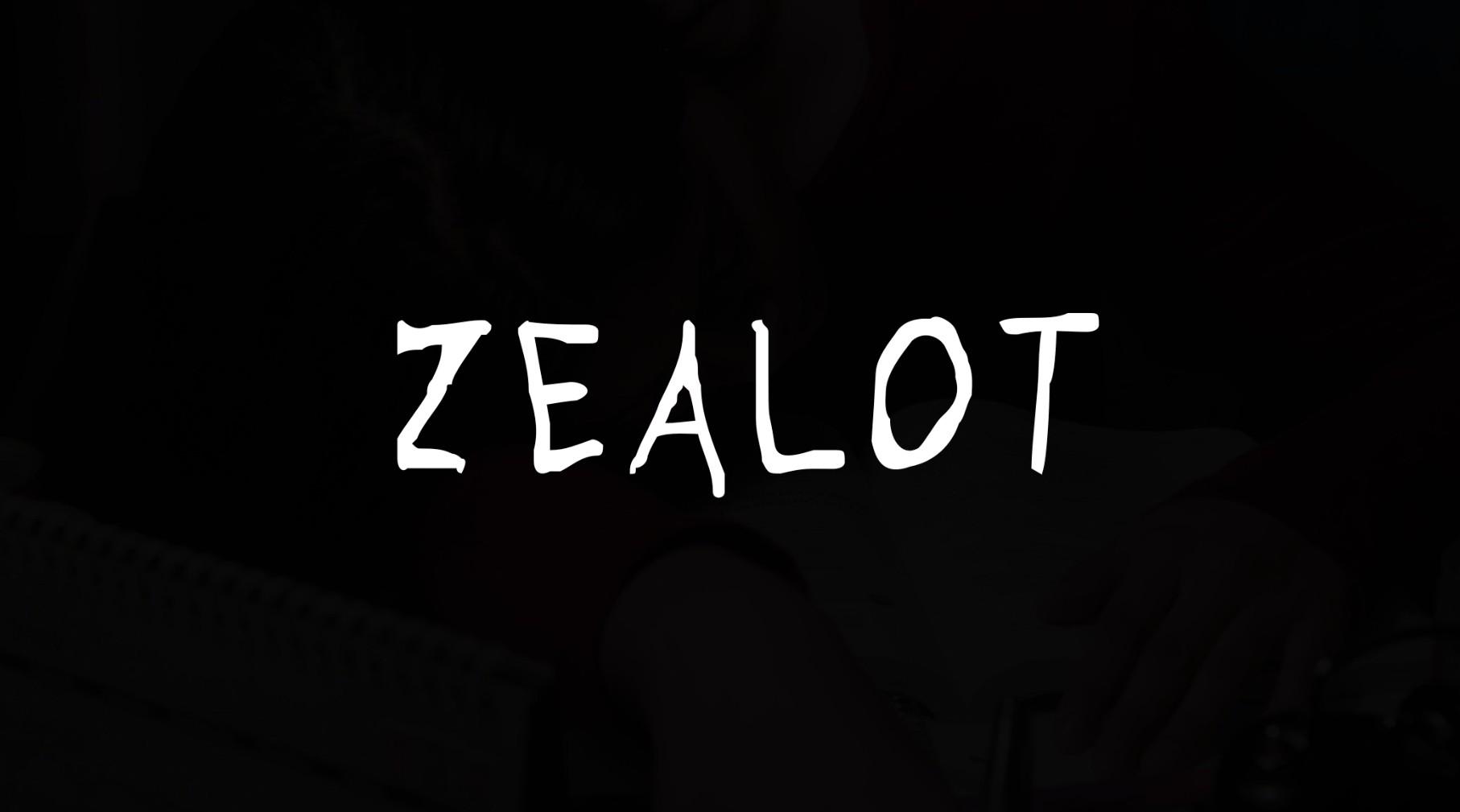 【纽约电影学院】Zealot-狂热
