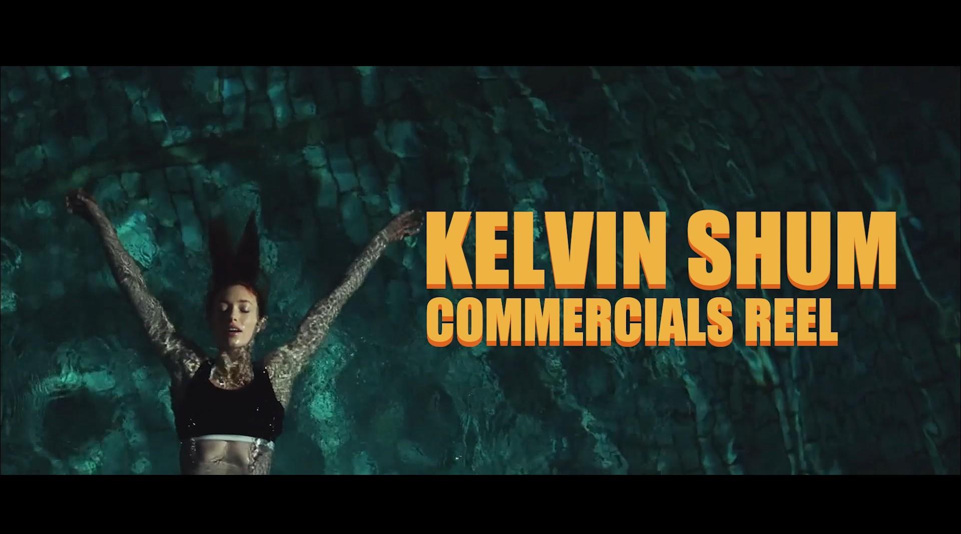 岑嘉彦 Kelvin Shum| 广告作品集 Commercials Reel