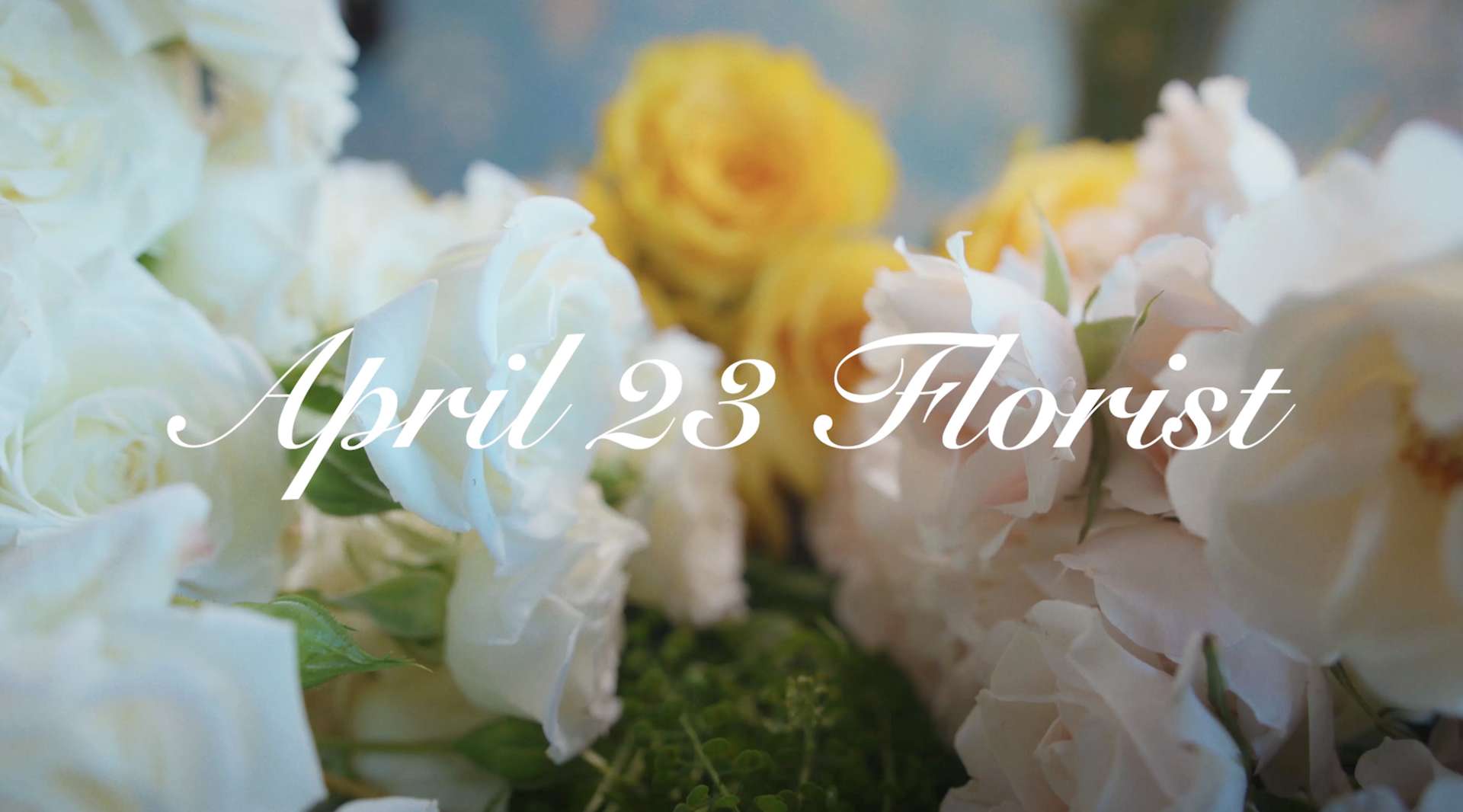 April 23th Florist | 花店