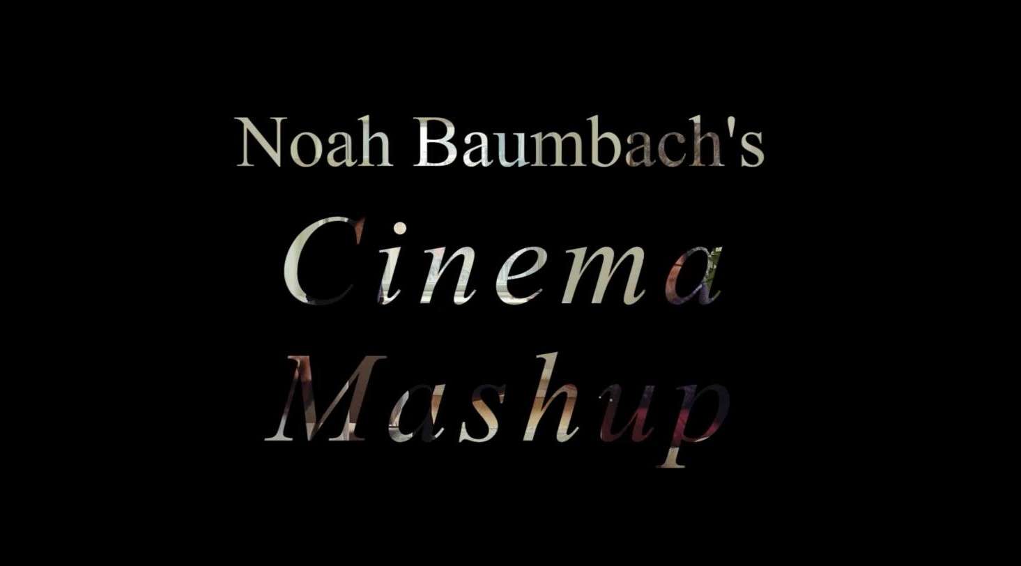 【诺亚·鲍姆巴赫】【混剪】Noah Baumbach Cinema Mashup