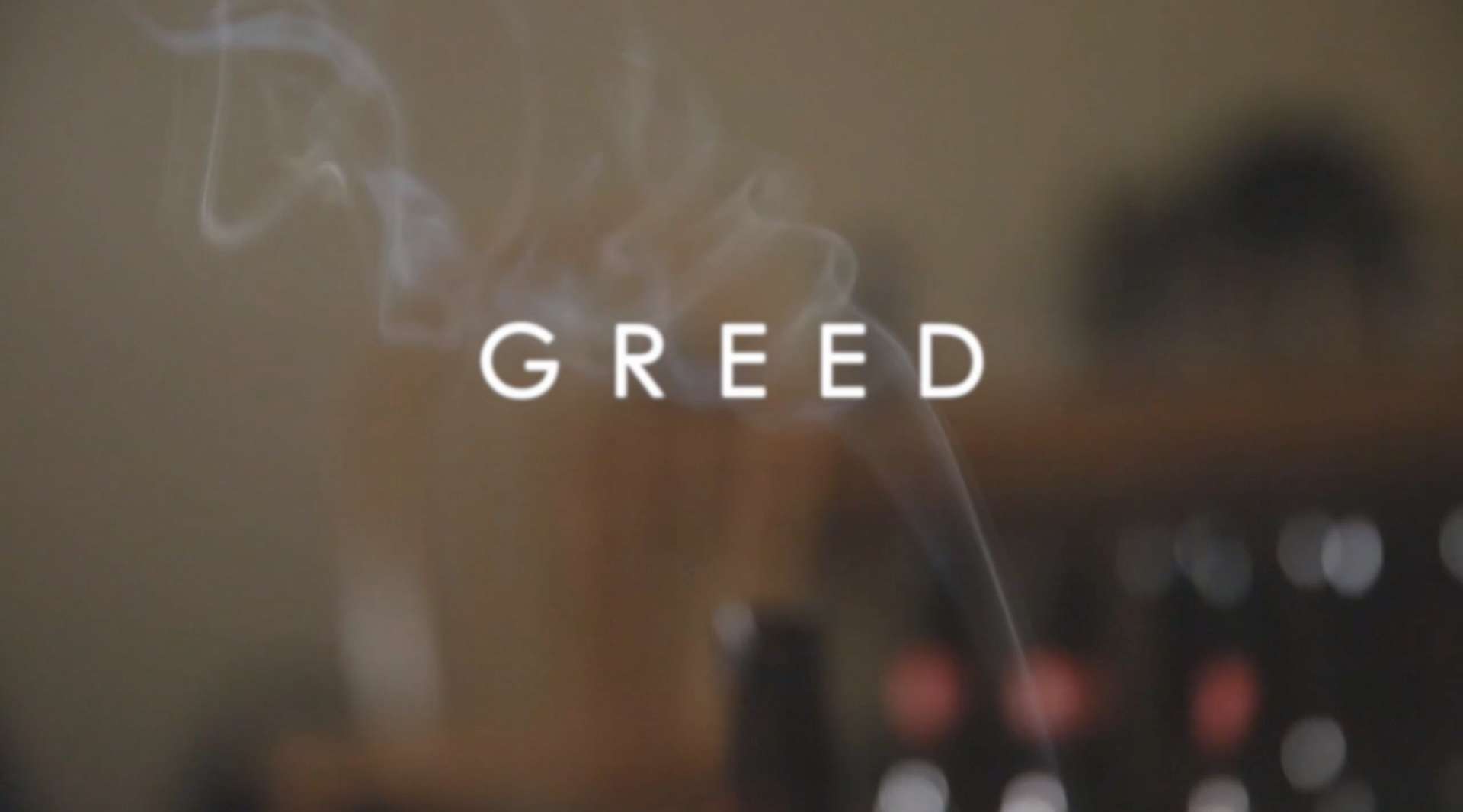 悬疑类短片 - ‘Greed’