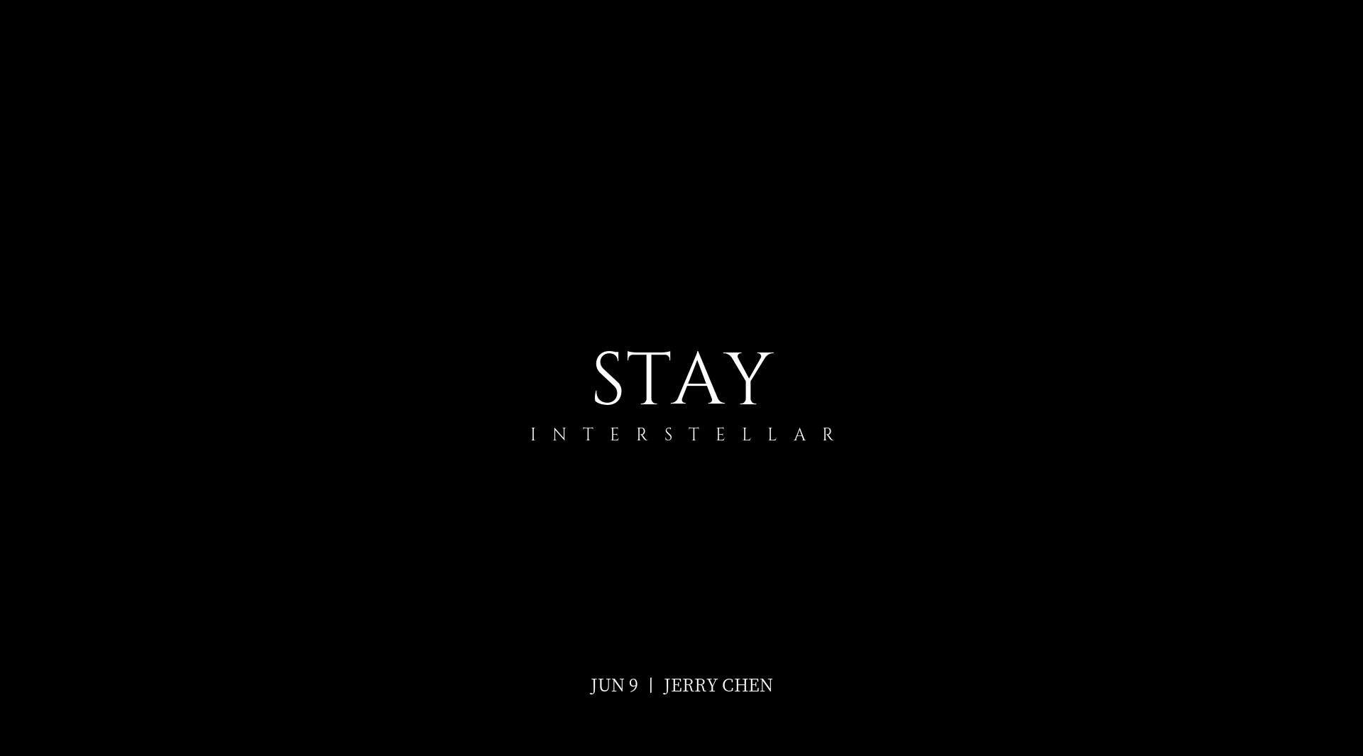 Stay丨Interstellar