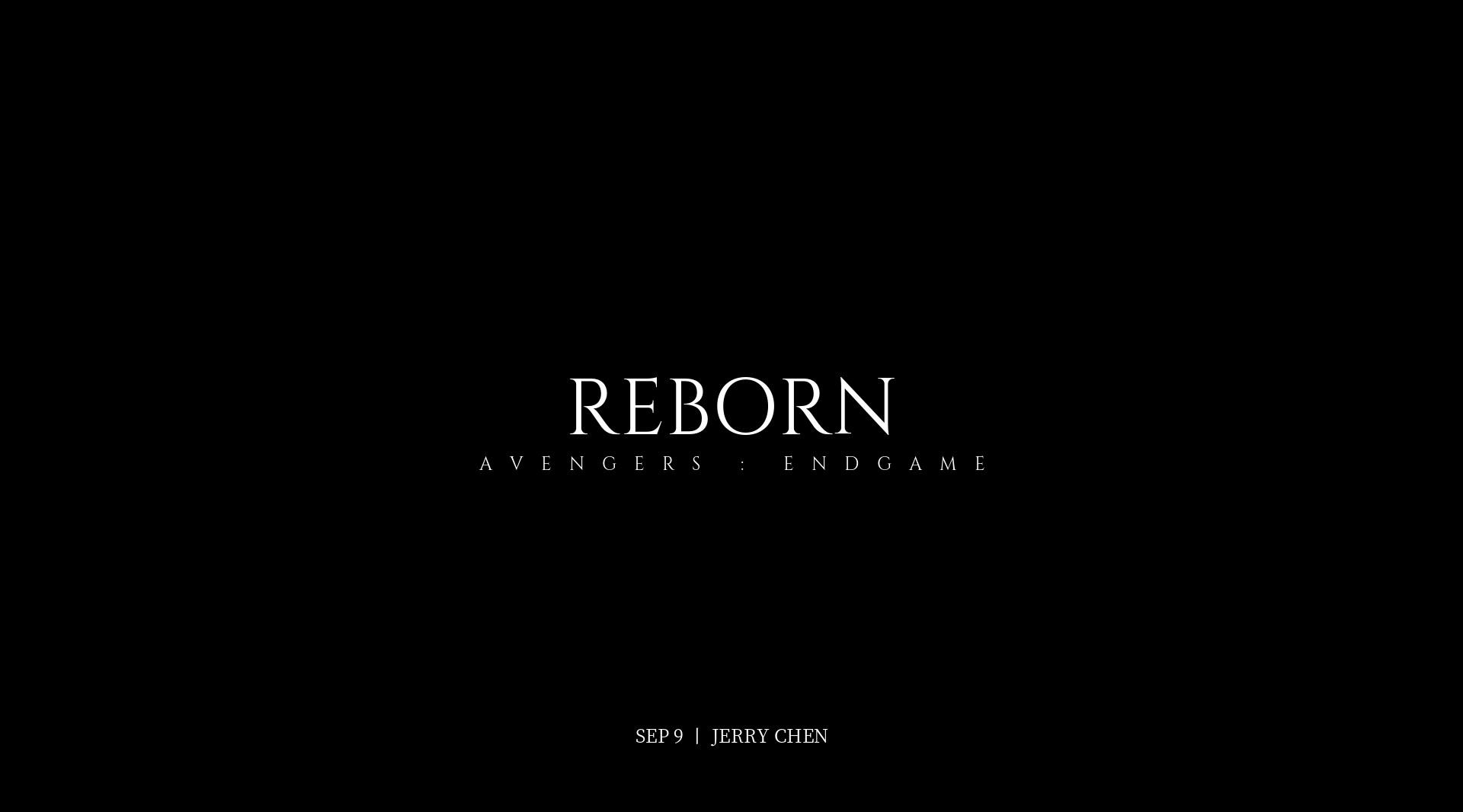 Reborn丨Avengers : Endgame