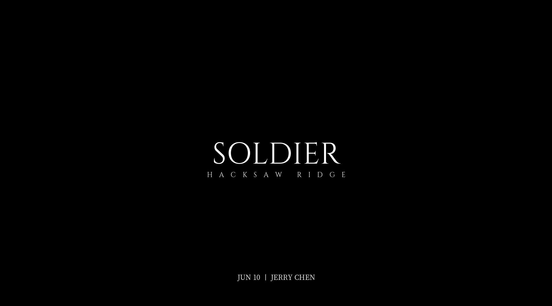 Soldier丨Hacksaw Ridge