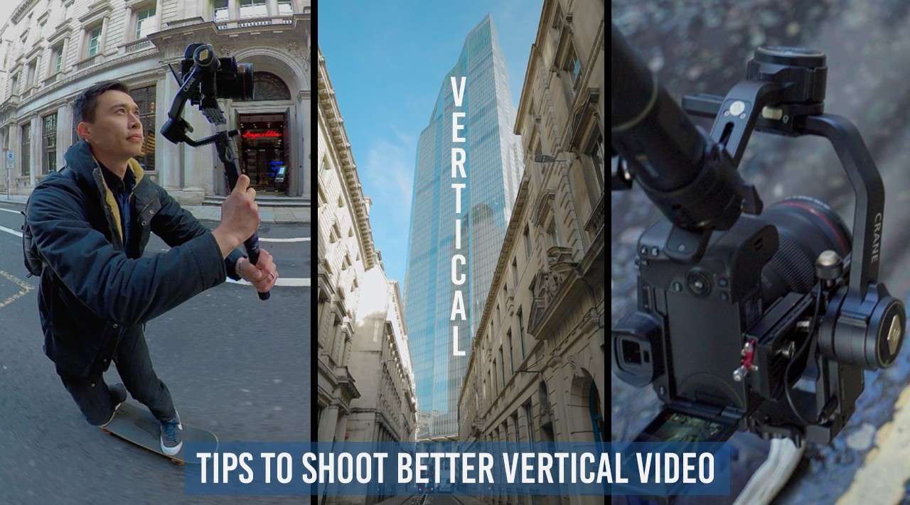 Top Tips shooting better Vertical Video