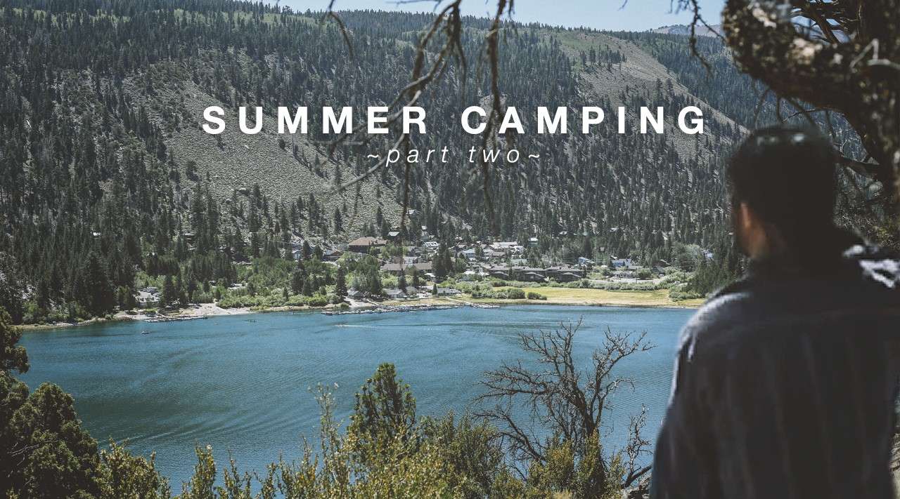 加州夏天的山间露营、野炊厨房 与 荒野探寻 ~下篇~