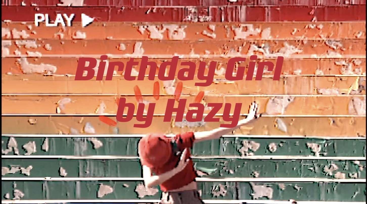 Birthday Girl MV(lyrics version) by Hazy