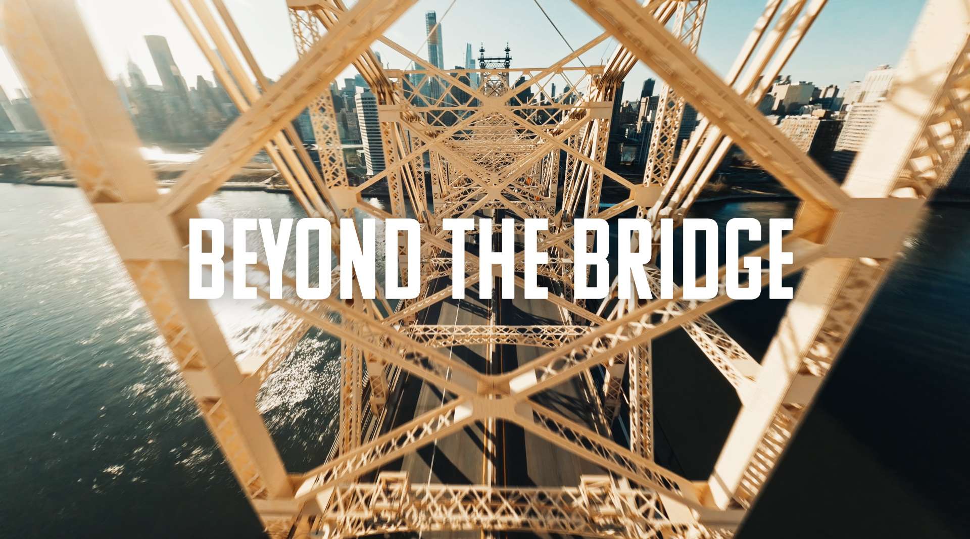 Beyond the Bridge ｜FPV激情穿梭纽约皇后大桥