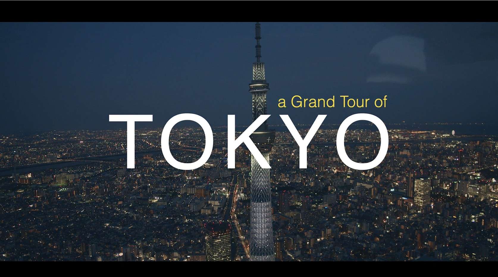 A Grand Tour of Tokyo - 东京旅拍