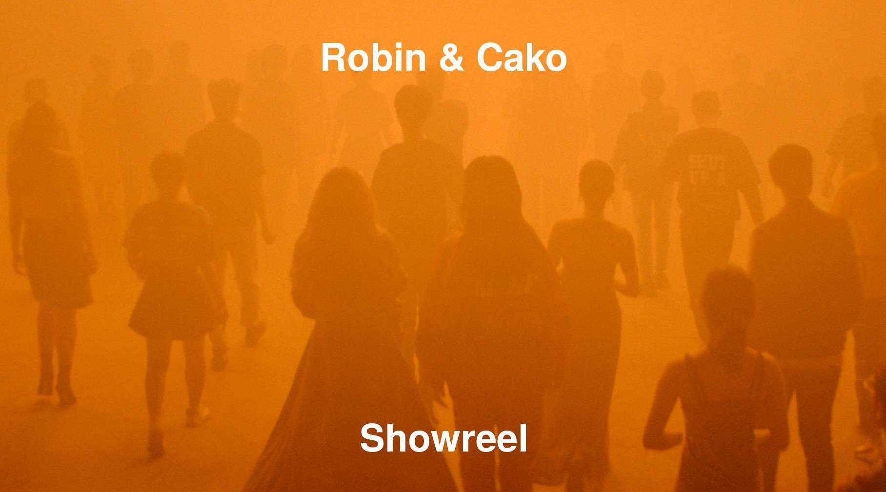 Robin & Cako [Showreel]