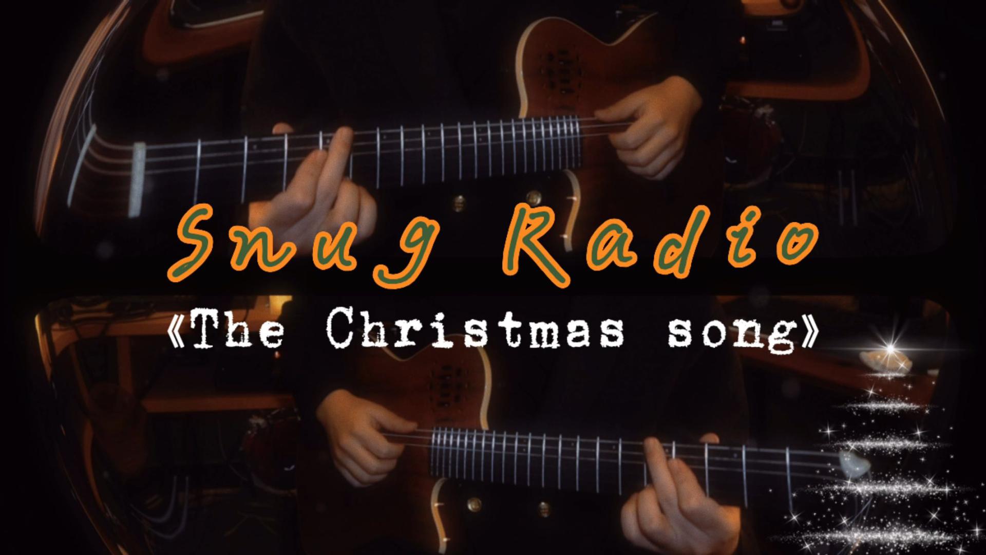 Snug Radio · The Christmas song